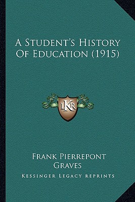 A Student's History Of Education (1915)