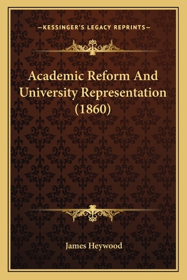 Academic Reform And University Representation (1860)