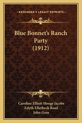 Blue Bonnet's Ranch Party (1912)