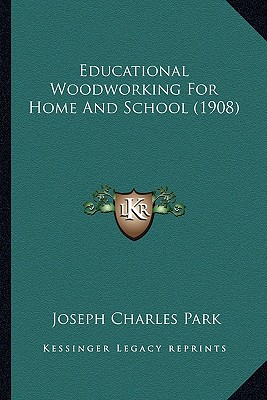 Educational Woodworking For Home And School (1908)