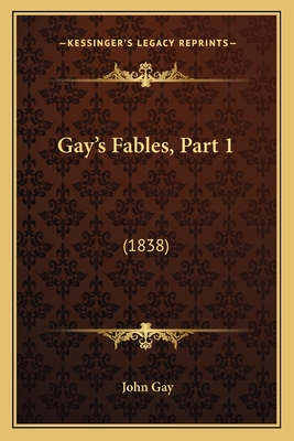 Gay's Fables, Part 1: (1838)