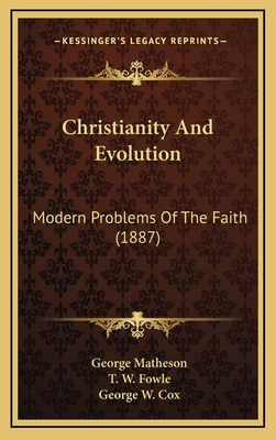 Christianity and Evolution: Modern Problems of the Faith (1887)