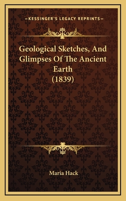 Geological Sketches, and Glimpses of the Ancient Earth (1839)