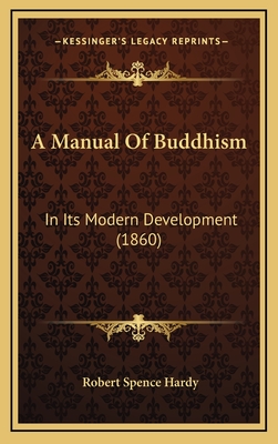 A Manual Of Buddhism: In Its Modern Development (1860)