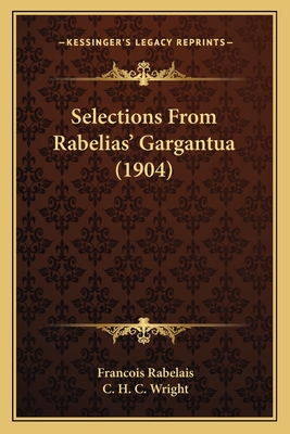Selections From Rabelias' Gargantua (1904)