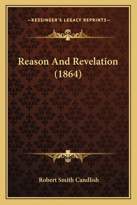 Reason And Revelation (1864)
