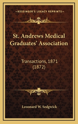 St. Andrews Medical Graduates' Association: Transactions, 1871 (1872)