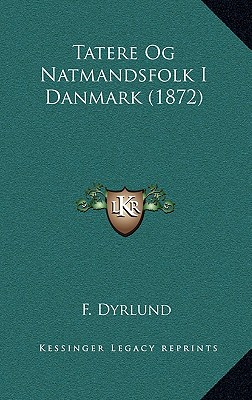Tatere Og Natmandsfolk I Danmark (1872)
