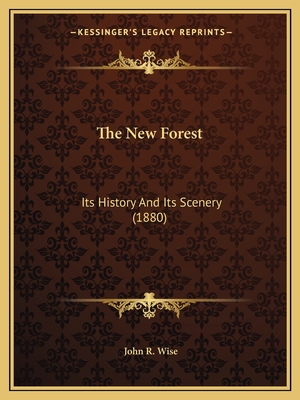 The New Forest: Its History And Its Scenery (1880)