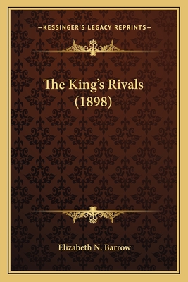 The King's Rivals (1898)