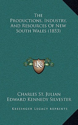 The Productions, Industry, and Resources of New South Wales (1853)