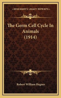 The Germ Cell Cycle in Animals (1914)