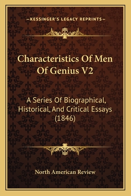 Characteristics Of Men Of Genius V2: A Series Of Biographical, Historical, And Critical Essays (1846)