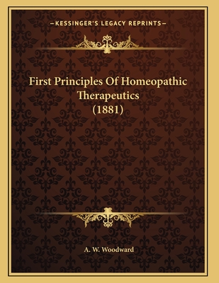 First Principles Of Homeopathic Therapeutics (1881)