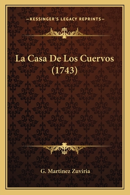 La Casa De Los Cuervos (1743)