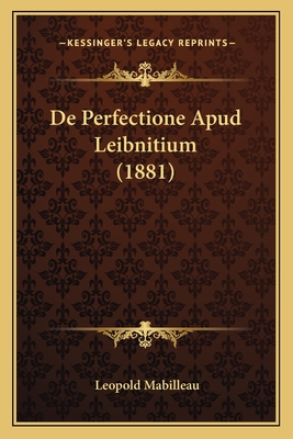 De Perfectione Apud Leibnitium (1881)