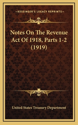 Notes On The Revenue Act Of 1918, Parts 1-2 (1919)