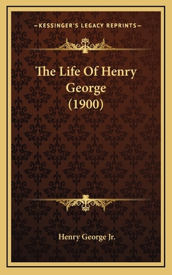 The Life Of Henry George (1900)