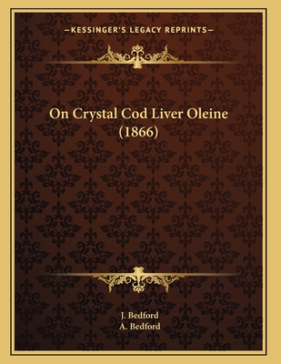 On Crystal Cod Liver Oleine (1866)