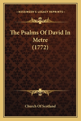 The Psalms Of David In Metre (1772)