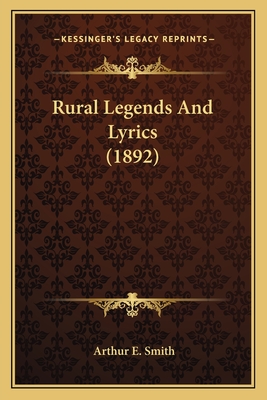 Rural Legends And Lyrics (1892)
