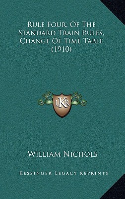 Rule Four, Of The Standard Train Rules, Change Of Time Table (1910)