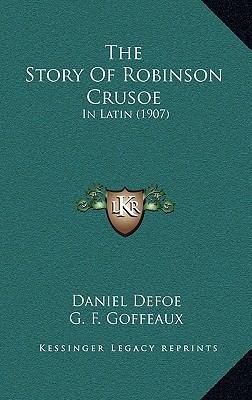 The Story Of Robinson Crusoe: In Latin (1907)