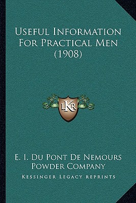 Useful Information For Practical Men (1908)