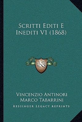 Scritti Editi E Inediti V1 (1868)