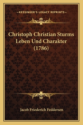 Christoph Christian Sturms Leben Und Charakter (1786)