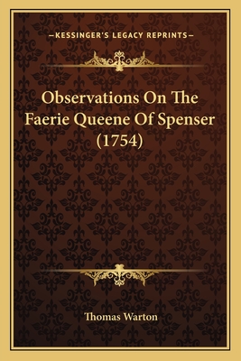 Observations On The Faerie Queene Of Spenser (1754)