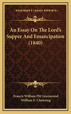 An Essay On The Lord's Supper And Emancipation (1840)