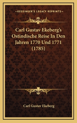 Carl Gustav Ekeberg's Ostindische Reise In Den Jahren 1770 Und 1771 (1785)