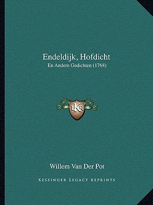 Endeldijk, Hofdicht: En Andere Gedichten (1768)