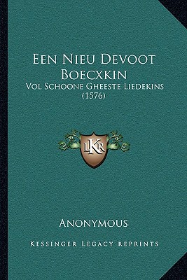 Een Nieu Devoot Boecxkin: Vol Schoone Gheeste Liedekins (1576)