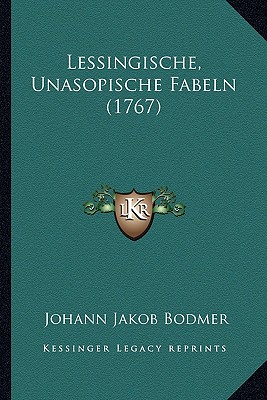 Lessingische, Unasopische Fabeln (1767)