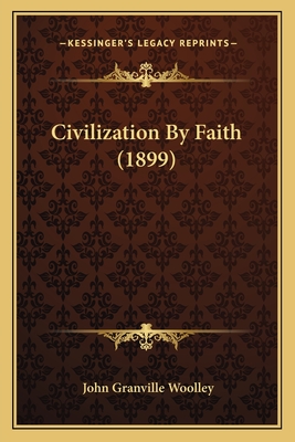 Civilization By Faith (1899)