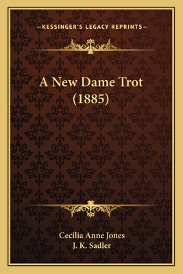 A New Dame Trot (1885)