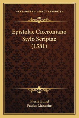 Epistolae Ciceroniano Stylo Scriptae (1581)