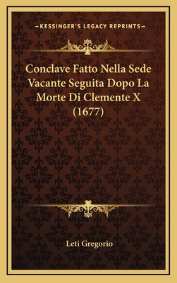 Conclave Fatto Nella Sede Vacante Seguita Dopo La Morte Di Clemente X (1677)