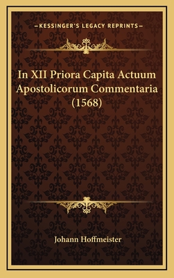 In XII Priora Capita Actuum Apostolicorum Commentaria (1568)