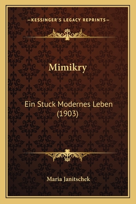 Mimikry: Ein Stuck Modernes Leben (1903)