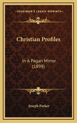 Christian Profiles: In A Pagan Mirror (1898)
