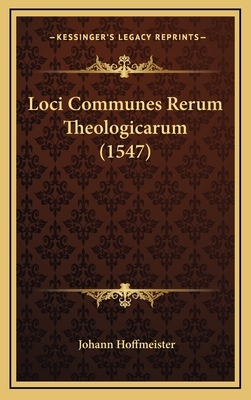 Loci Communes Rerum Theologicarum (1547)