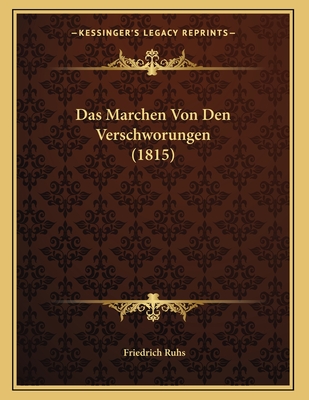 Das Marchen Von Den Verschworungen (1815)