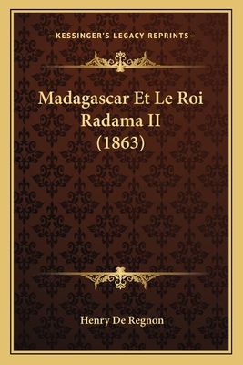 Madagascar Et Le Roi Radama II (1863)