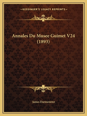 Annales Du Musee Guimet V24 (1893)