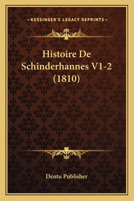 Histoire De Schinderhannes V1-2 (1810)