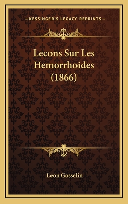 Lecons Sur Les Hemorrhoides (1866)