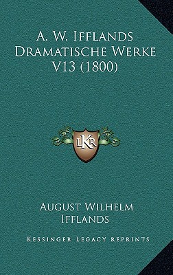 A. W. Ifflands Dramatische Werke V13 (1800)